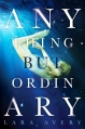 Couverture Anything But Ordinary Editions Disney-Hyperion 2012