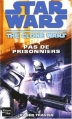 Couverture Star Wars (Légendes) : The Clone Wars : Pas de prisonniers Editions Fleuve (Noir - Star Wars) 2009