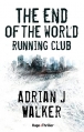 Couverture The end of the world running club / Les coureurs de la fin du monde Editions Hugo & Cie (Thriller) 2016