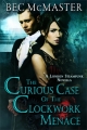 Couverture London Steampunk Series, book 3,5 : The Curious Case of the Clockwork Menace Editions Smashwords 2014