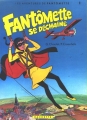 Couverture Fantômette, tome 1 : Fantômette se déchaîne Editions Hachette 1982