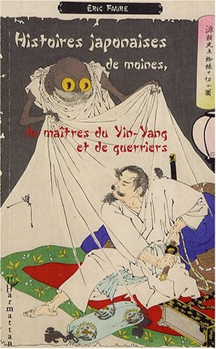 Couverture Histoires japonaises de moines, de maîtres du yin-yang et de guerriers