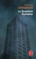 Couverture La Question humaine Editions Le Livre de Poche 2006