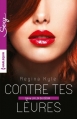 Couverture La Loi Du Désir, tome 3 : Contre tes lèvres Editions Harlequin (Sexy) 2016