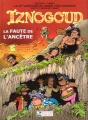 Couverture Les Aventures du grand vizir Iznogoud, tome 27 : La faute de l'ancêtre Editions Tabary 2004