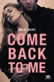 Couverture Come back to me Editions Milady (New Adult) 2016