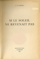 Couverture Si le soleil ne revenait pas Editions Rencontre Lausanne 1952