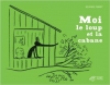 Couverture Moi, le loup et la cabane Editions Thierry Magnier 2013