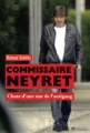 Couverture Commissaire Neyret. Chute d'une star de l'antigang Editions Tallandier 2016