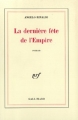 Couverture La dernière fête de l'empire Editions Gallimard  (Blanche) 1980