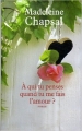 Couverture À qui tu penses quand tu me fais l'amour ? Editions France Loisirs 2010