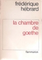 Couverture La Chambre de Goethe Editions Flammarion 1981