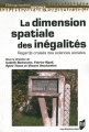 Couverture La dimension spatiale des inégalités Editions Presses Universitaires de Rennes (PUR) 2011