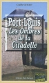 Couverture Port-Louis Les ombre de la Citadelle Editions Alain Bargain (Enquêtes & Suspense) 2011