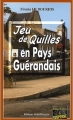 Couverture Jeu de Quilles en pays Guérandais Editions Alain Bargain (Enquêtes & Suspense) 2009