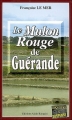Couverture Le Mulon Rouge de Guérande Editions Alain Bargain (Enquêtes & Suspense) 2006
