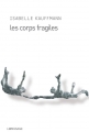Couverture Les Corps fragiles Editions Le Passage 2016