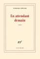 Couverture En attendant demain Editions Gallimard  (Blanche) 2015