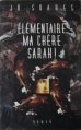 Couverture Élémentaire, ma chère Sarah ! Editions France Loisirs 1997