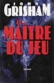Couverture Le maître du jeu Editions France Loisirs 1999