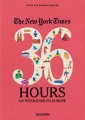 Couverture The New York Times, 36 Hours : 125 Week-ends en Europe Editions Taschen 2015