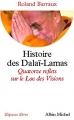 Couverture Histoire des Dalaï-lamas : Quatorze reflets sur le Lac des Visions Editions Albin Michel 2002