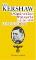Couverture L'opération Walkyrie, juillet 1944 : la chance du diable Editions Flammarion (Champs - Histoire) 2014