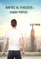 Couverture Antée & Théodis : Super-héros Editions Autoédité 2015