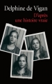 Couverture D'après une histoire vraie Editions France Loisirs 2016