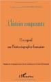 Couverture L'histoire conquérante : Un regard sur l'historiographie française Editions L'Harmattan 2000