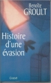 Couverture Histoire d'une évasion Editions Grasset 1997
