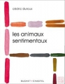 Couverture Les Animaux sentimentaux Editions Buchet / Chastel 2016