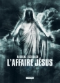 Couverture L'affaire Jésus Editions L'Atalante (La Dentelle du cygne) 2016