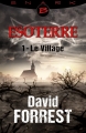Couverture Esoterre, tome 1 : Le Village Editions Bragelonne (Snark) 2016