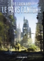Couverture La trilogie de la Brèche, tome 2 : Le Pays fantôme Editions L'Atalante (La Dentelle du cygne) 2014