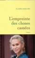Couverture L'empreinte des choses cassées Editions Grasset 2008