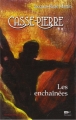 Couverture Casse-Pierre, tome 2 : Les enchaînées Editions HC 2004