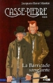 Couverture Casse-Pierre, tome 3 : La barricade sanglante Editions HC 2006