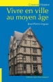 Couverture Vivre en ville au Moyen-Âge Editions Gisserot (Histoire) 2012