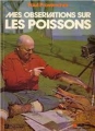 Couverture Mes observations sur les poissons Editions De l'homme 1976