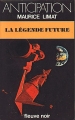 Couverture La Légende future Editions Fleuve (Noir - Anticipation) 1981
