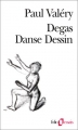 Couverture Degas Danse Dessin Editions Folio  (Essais) 1998