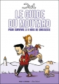 Couverture Le guide du moutard : pour survivre à 9 mois de grossesse Editions Glénat 2007