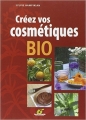 Couverture Créez vos cosmétiques bio Editions Terre vivante (L'écologie pratique) 2007