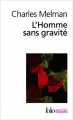 Couverture L'homme sans gravité Editions Folio  (Essais) 2012