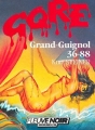 Couverture Grand-Guignol 36-88 Editions Fleuve (Noir - Gore) 1988