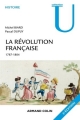 Couverture La Révolution française : Dynamiques et ruptures 1787-1804 Editions Armand Colin (U histoire) 2014