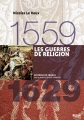 Couverture 1559-1629 : Les guerres de religion Editions Belin 2009