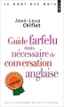 Couverture Guide farfelu mais nécessaire de conversation anglaise Editions Points (Le goût des mots) 2011