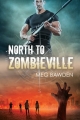 Couverture North to Zombieville Editions Dreamspinner Press 2016